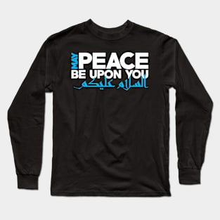 May Peace Be Upon You Arabic Muslim Ramadan Long Sleeve T-Shirt